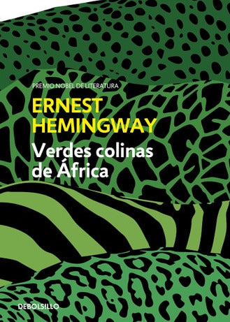 Verdes colinas de Africa, Ernest Hemingway