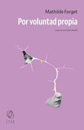 Por voluntad propia, Mathilde Forget