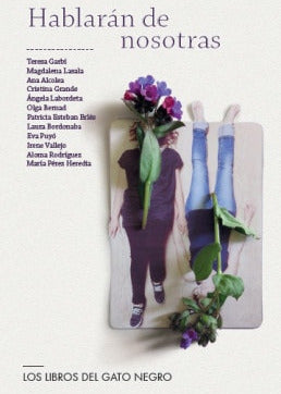 Hablarán de nosotras, Varias autoras