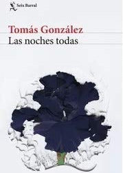 Las noches todas, Tomás González