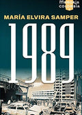 1989 (Mil novecientos ochenta y nueve), María Elvira Samper