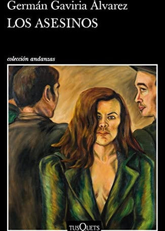 Los asesinos, Germán Gaviria Álvarez