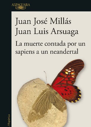 La muerte contada por un sapiens a un neandertal, Juan Jose Millas y Juan Luis Arsuaga