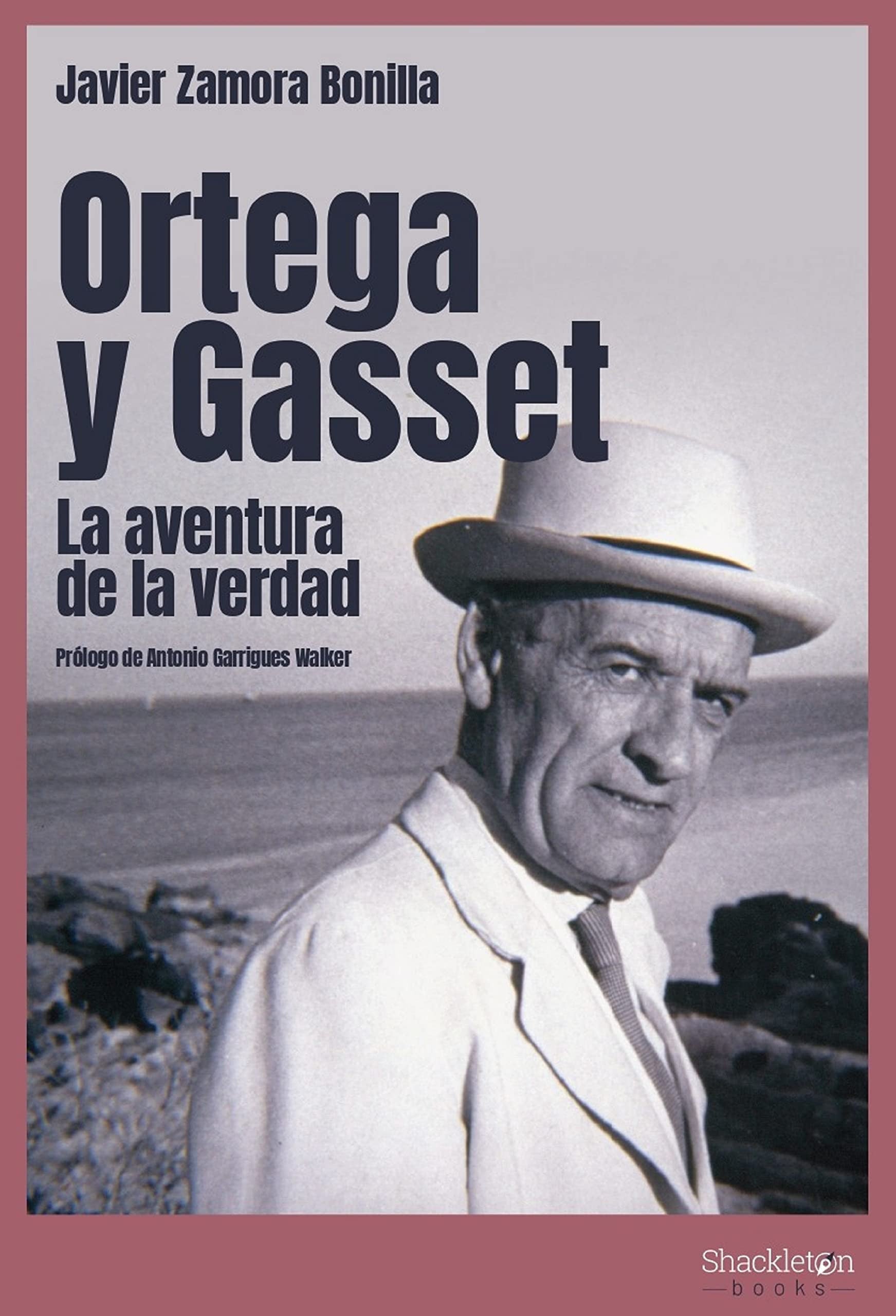 Ortega y Gasset la aventura de la verdad, Javier Zamora Bonilla