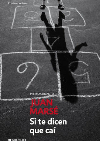 Si te dicen que caí, Juan Marsé