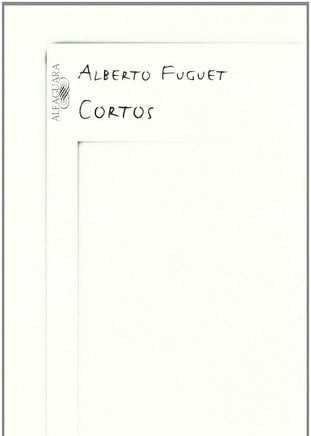 Cortos, Alberto Fuguet