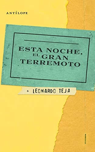 Esta noche, el gran terremoto, Leonardo Teja