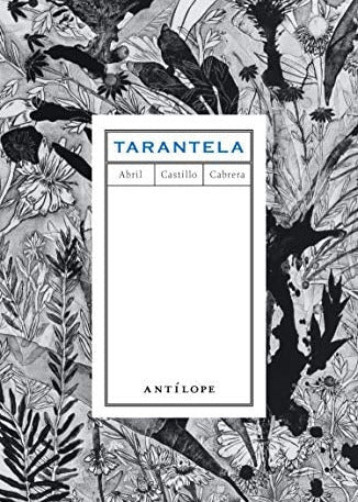 Tarantela, Abril Castillo