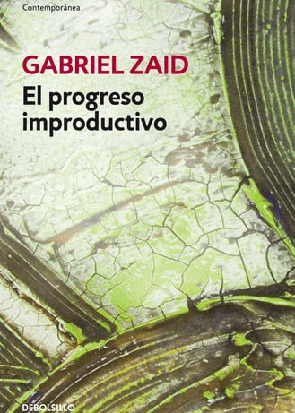 El progreso improductivo, Gabriel Zaid