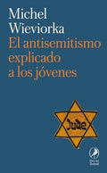 El antisemitismo explicado a los jóvenes, Michel Wieviorka