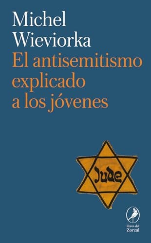 El antisemitismo explicado a los jóvenes, Michel Wieviorka