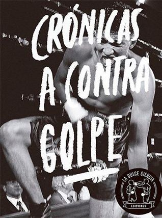 Crónicas a contra golpe, Luis Miguel Estrada Orozco