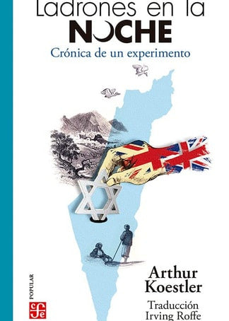 Ladrones de la noche: Crónica de un experimento, Arthur Koestler