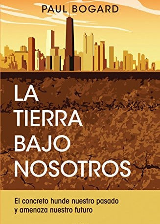 La tierra bajo nosotros, Paul Bogard