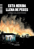 esta herida llena de peces lorena salazar masso, Lorena Salazar Masso