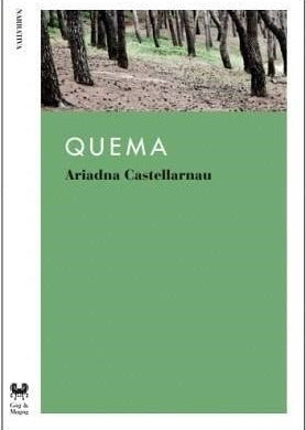 Quema, Ariadna Castellarnau