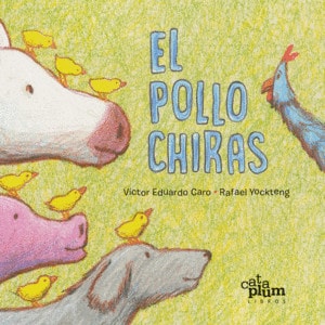 El pollo chiras, Víctor Eduardo Caro