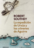 La expedición de Ursúa y los crímenes de Aguirre, Robert Southey