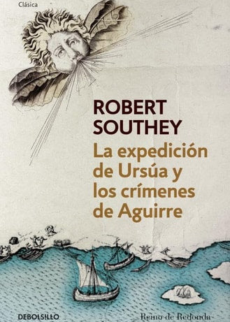 La expedición de Ursúa y los crímenes de Aguirre, Robert Southey