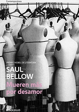 Mueren más por desamor, Saul Bellow