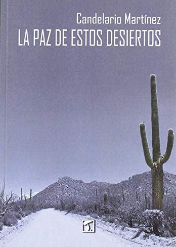 La paz de estos desiertos, Candelario Martínez