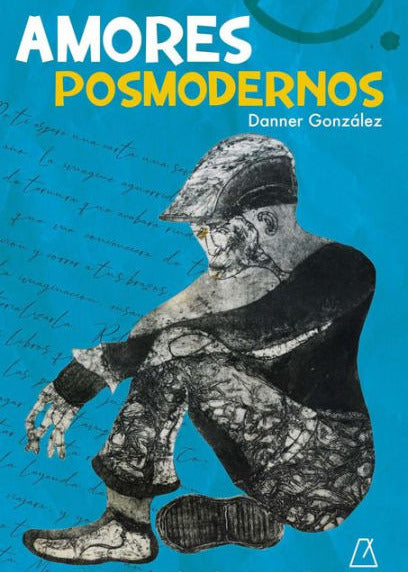 Amores Posmodernos, Danner González