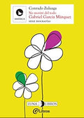 Gabriel García Márquez no moriré del todo, Conrado Zuluaga