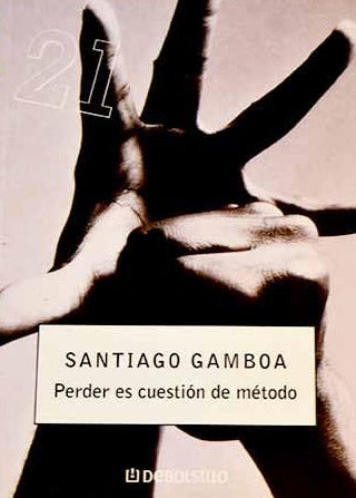 Perder es cuestión de método, Santiago Gamboa