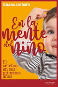 En la mente del niño El cerebro en sus primeros años, Tiziana Cotrufo