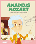 Amadeus Mozart : el gran genio de la música clásica, Javier Alonso López