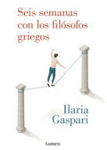Seis semanas con los filósofos griegos, Ilaria Gaspari