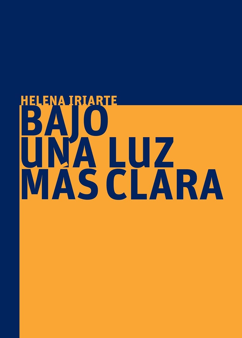 Bajo una luz más clara, Helena Iriarte