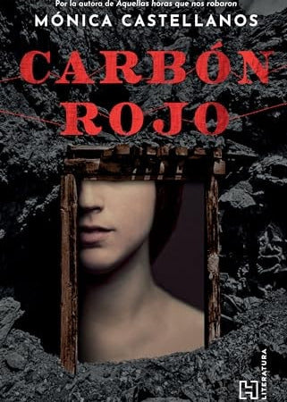 Carbón rojo, Mónica Castellanos