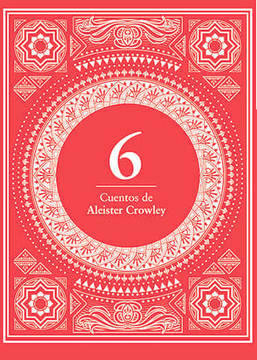 6 cuentos de Aleister Crowley, Aleister Crowley