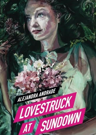 Lovestruck at Sundown, Alejandra Andrade