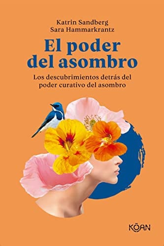 Poder del Asombro, El (Koan), Katrin Sandberg,Sara Hammarkrantz