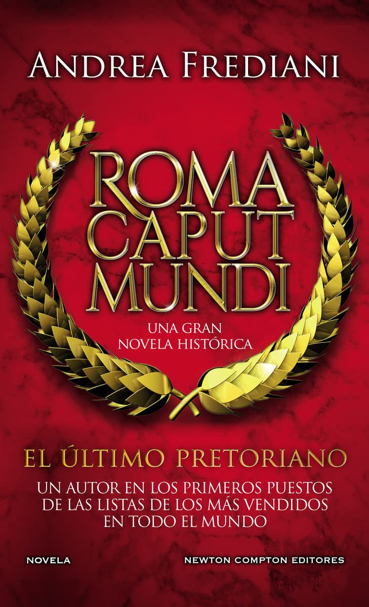 Roma caput mundi. El último pretoriano, Andrea Frediani