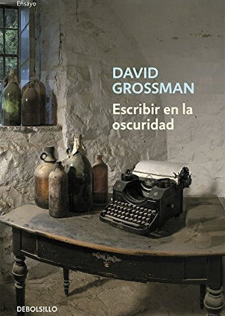 Escribir en la oscuridad, David Grossman