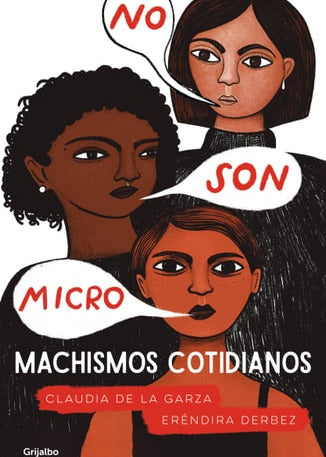 No son micro. Machismos cotidianos, Claudia de la Garza y Erendira Derbez