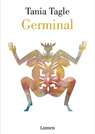 Germinal, Tania Tagle