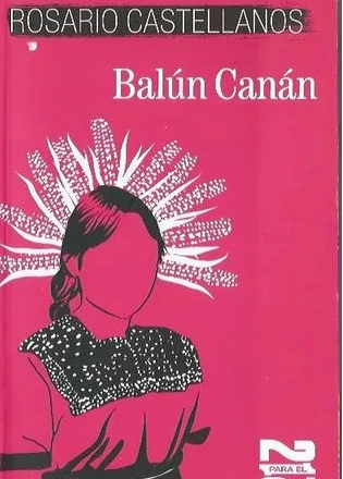 Balún Canán, Rosario Castellanos