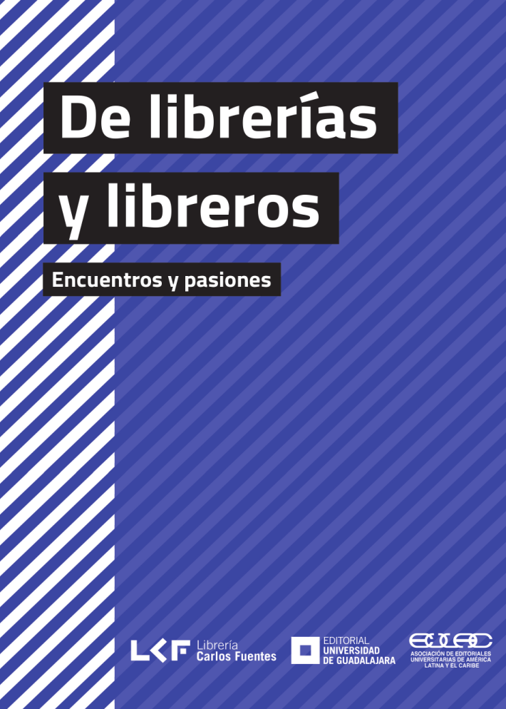 De librerías y libreros. Encuentros y pasiones