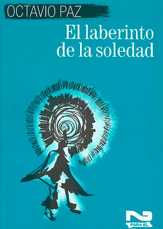El laberinto de la soledad, Octavio Paz