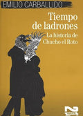 Tiempo de ladrones la historia de Chucho el Roto, Emilio Carballido