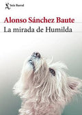 La mirada de Humilda, Alonso Sánchez Baute