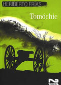 Tomóchic, Heriberto Frías