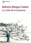 La ceiba de la memoria, Roberto Burgos Cantor