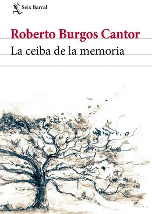 La ceiba de la memoria, Roberto Burgos Cantor