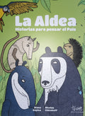 La Aldea: Historias para pensar el pais, Diana Ospina Obando,Nicolas Chirokoff