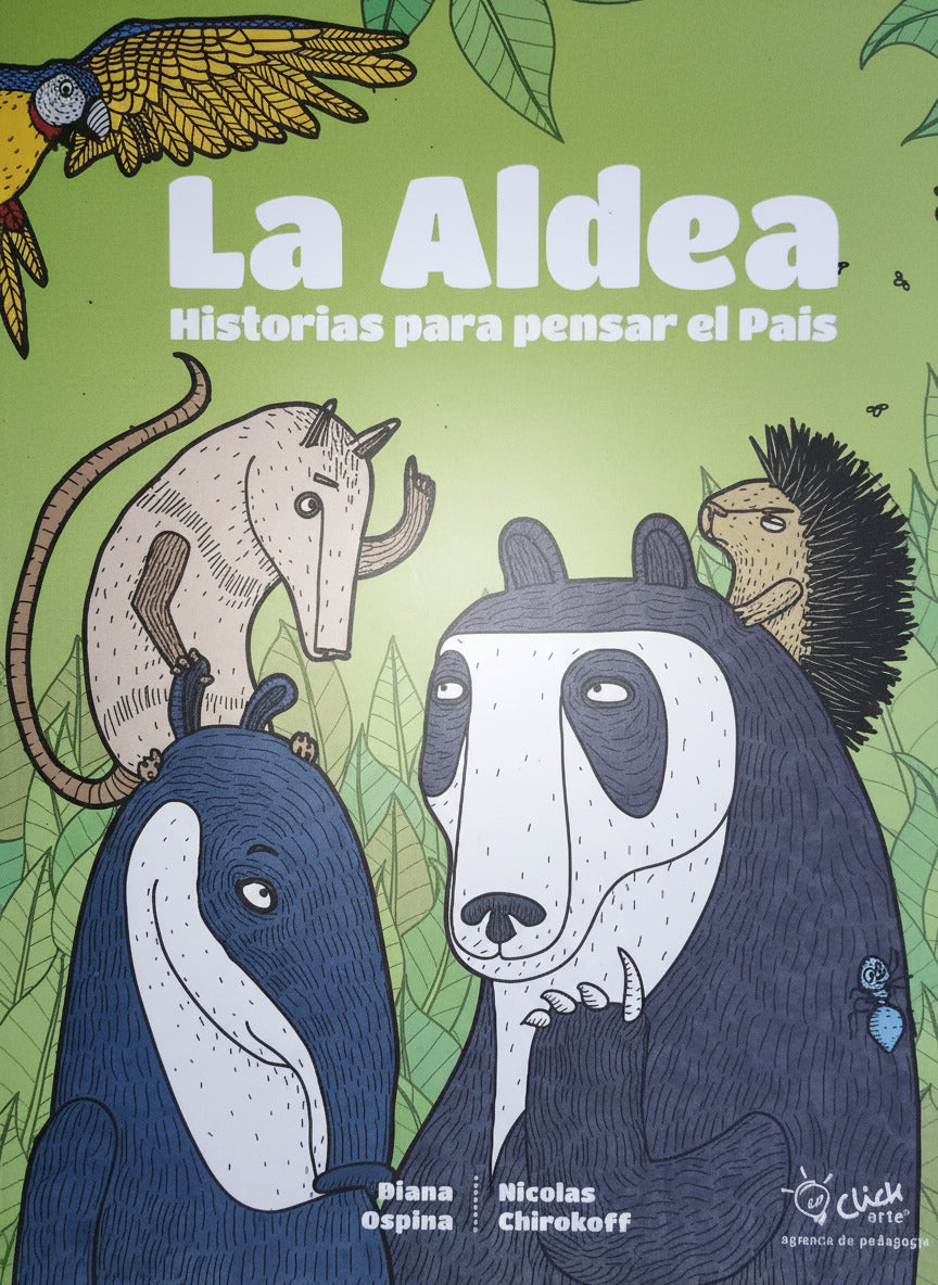 La Aldea: Historias para pensar el pais, Diana Ospina Obando,Nicolas Chirokoff